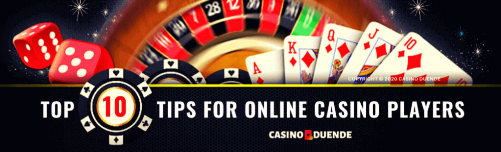 🎰 Top 10 Tips for Online Casino Players 2020 | Casino Duende™