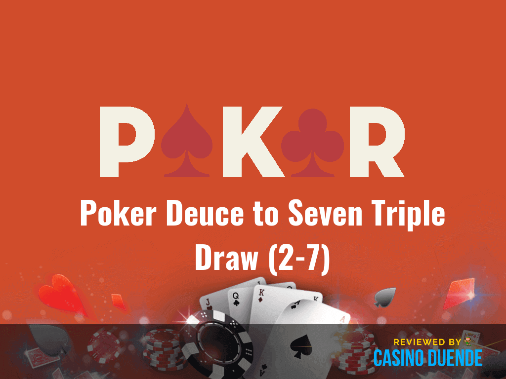 Poker Deuce to Seven Triple Draw (27) Casino Duende™