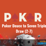 Modalidad de Poker Deuce to Seven Triple Draw (2 7)