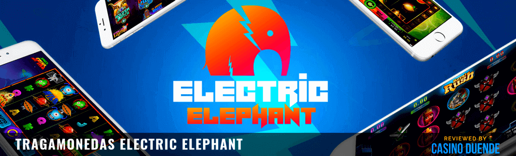 TRAGAPERRAS ELECTRIC ELEPHANT GAMES