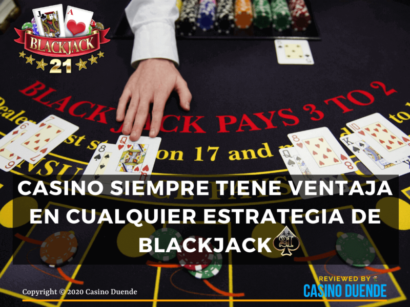 Casino siempre tiene ventaja en estrategia de blackjack