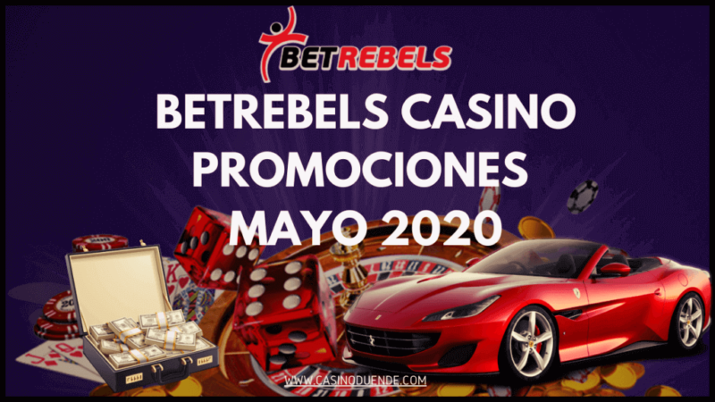 BetRebels Casino Promociones  Mayo 2020